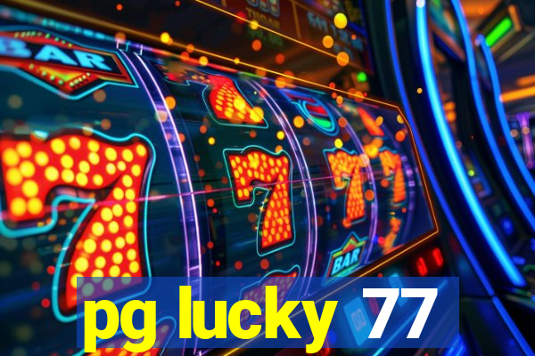 pg lucky 77